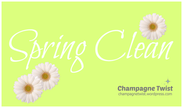 Spring clean theme for March - Champagne Twist